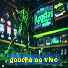 gaucha ao vivo